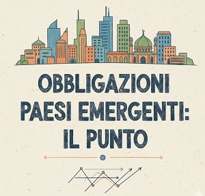 Obbligazioni Paesi Emergenti